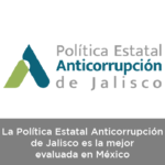 La Política Estatal Anticorrupción de Jalisco es la mejor evaluada en México